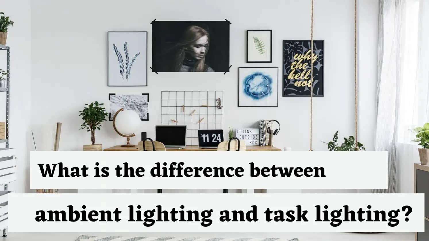 What is the difference between ambient lighting and task lighting?