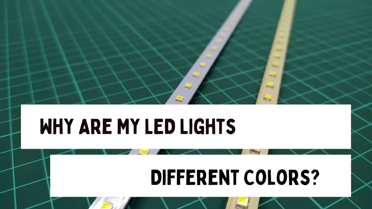 Why Are My LED Lights Different Colors?