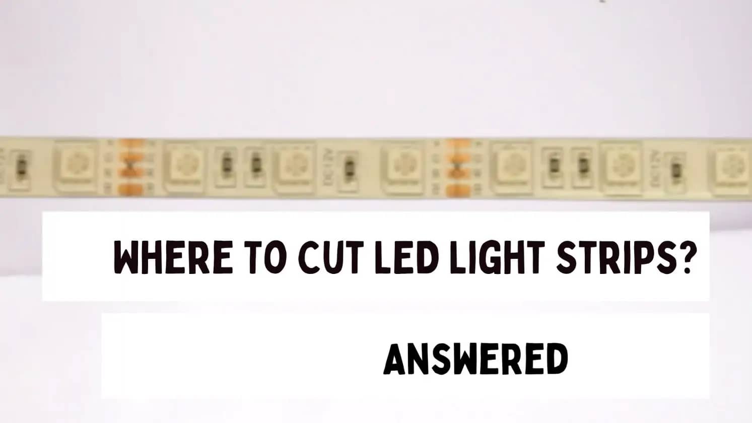 Where To Cut LED Light Strips?