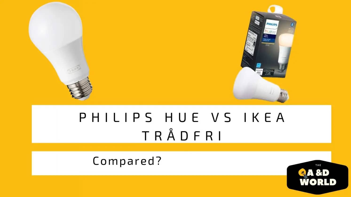 Philips Hue Vs Ikea Trådfri- Compared