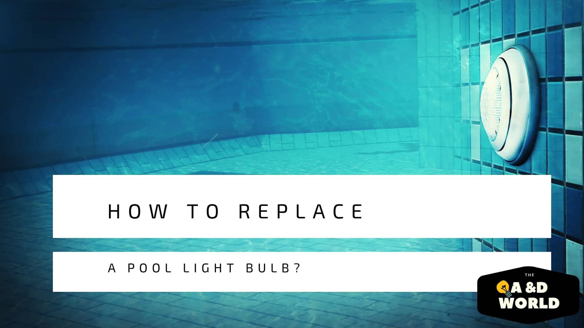 How To Replace A Pool Light Bulb