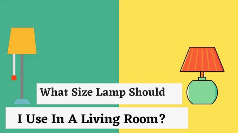 What Size Lamp Should I Use In A Living Room?