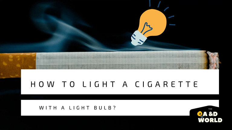 How To Light A Cigarette With A Light Bulb?