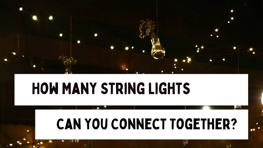 How Many String Lights Can You Connect Together?