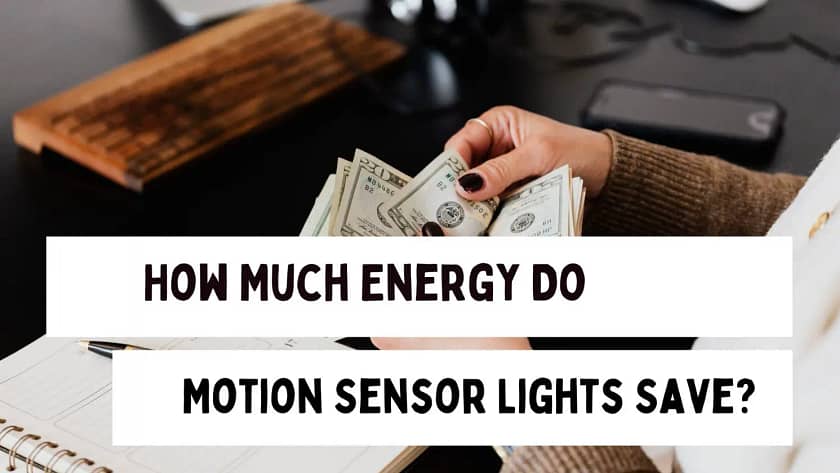 How Much Energy Do Motion Sensor Lights Save?