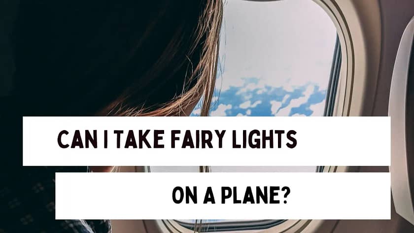 Can I Take Fairy Lights On A Plane?